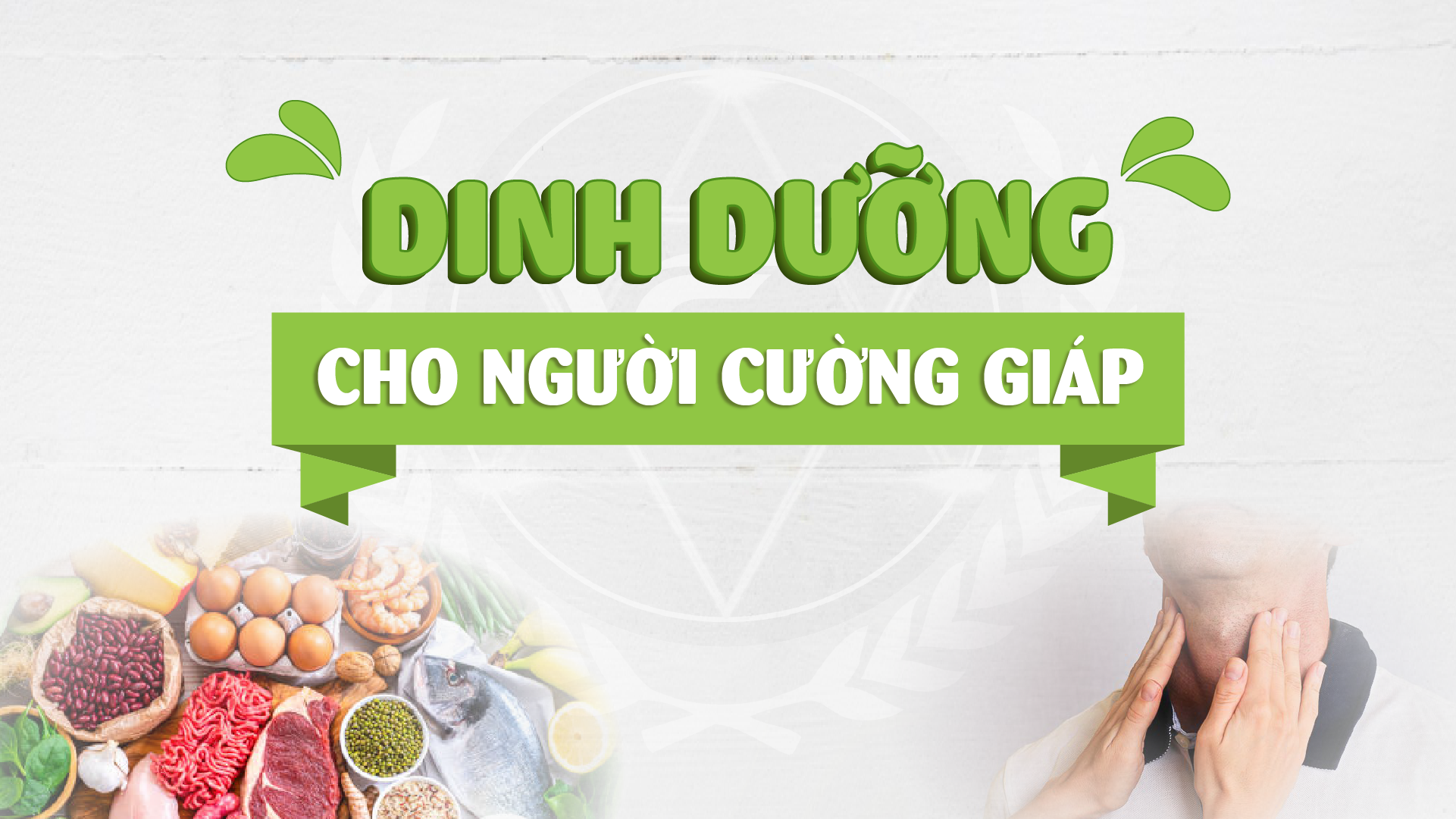 DINH DƯỠNG CHO NGƯỜI CƯỜNG GIÁP