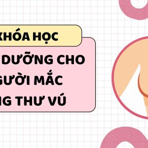 Chế độ dinh dưỡng cho người mắc ung thư vú